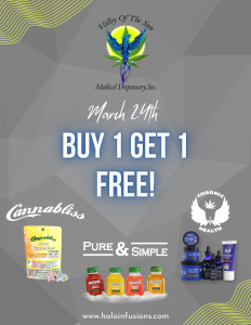 specials BOGO on all Halo Infusions products, Cannabliss, Pure & Simple, Chronic Health