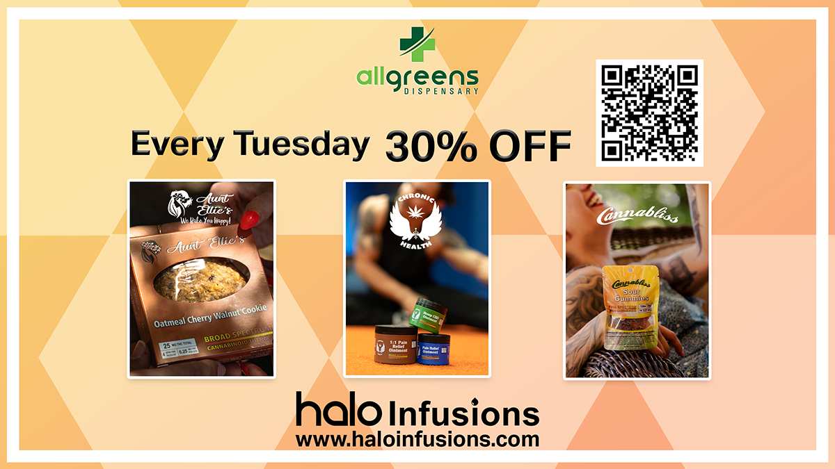 All Greens Every Tuesday 30% OFF on all Halo Infusions. tucson edibles