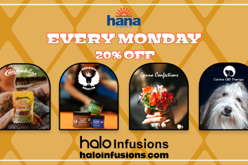 Hana Med Tempe Every Monday 20% OFF Halo Infusions products. tucson edibles. September promos
