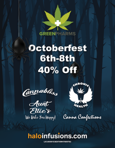 October dispensary specials Green Pharms Octoberfest 6th-8th 40 Halo Infusions. Tucson edibles