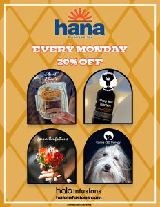 October dispensary specials Hana Med Tempe Every Monday 20 OFF October Halo Infusions products. Tucson edibles 