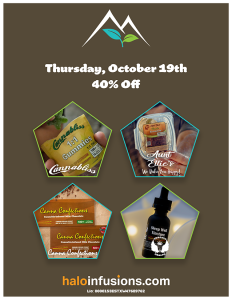 October Dispensary Specials 2023High Mountain Health Thursday October 19th 40 off on all Halo Infusions